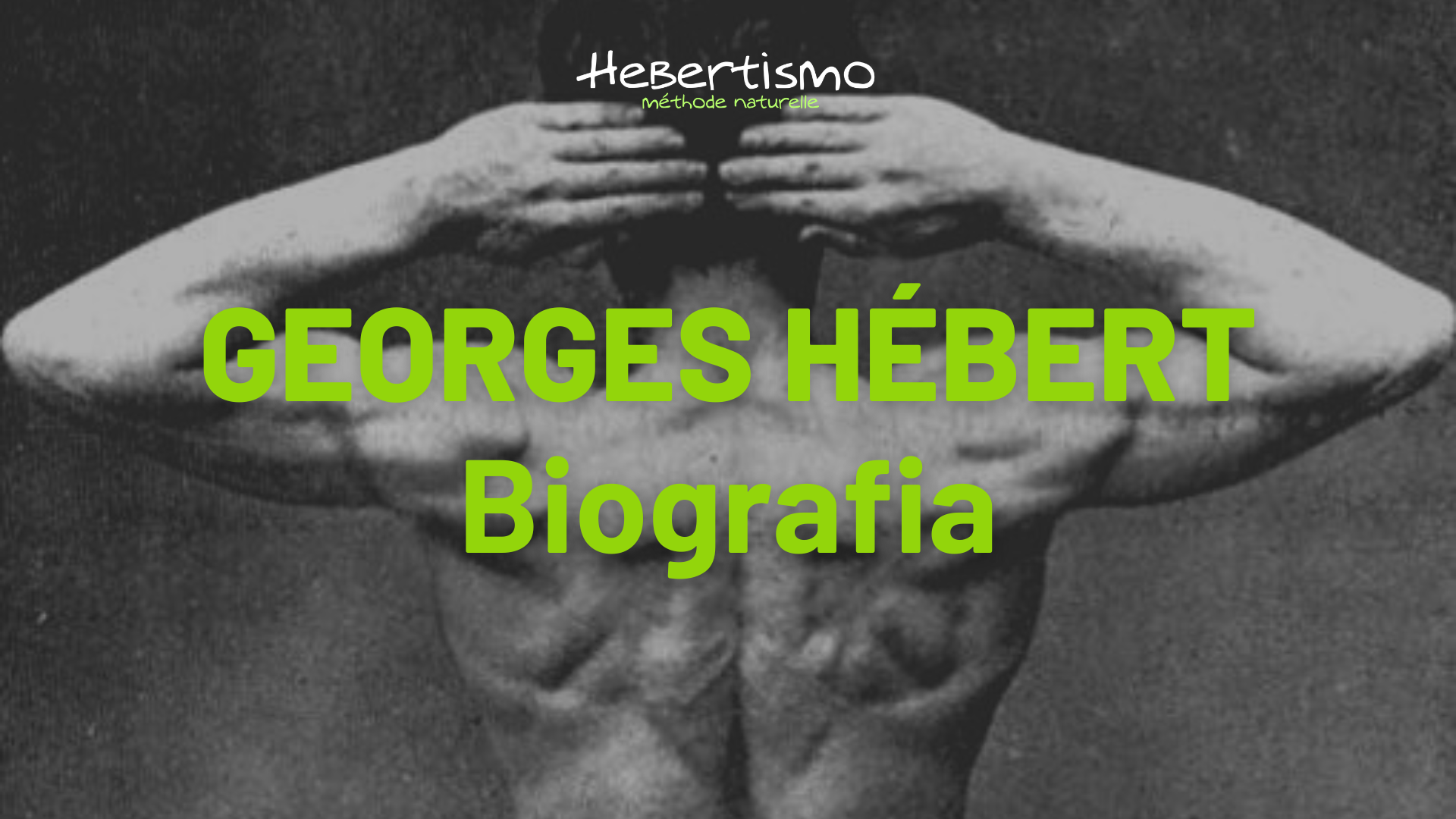 Georges Hébert – Biografia